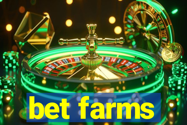 bet farms